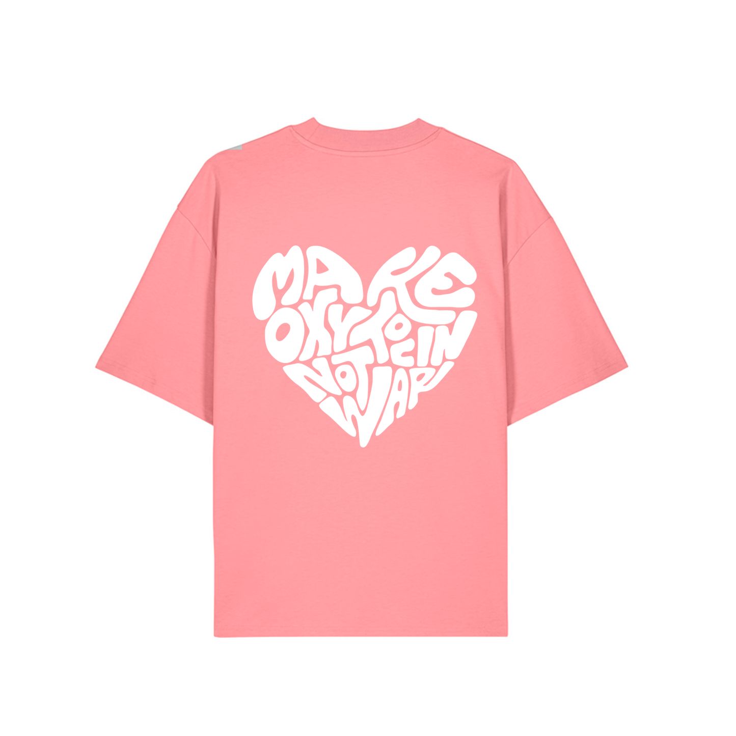 T-Shirt "Make Oxytocin Not War" + Frontprint | OVERSIZED FIT