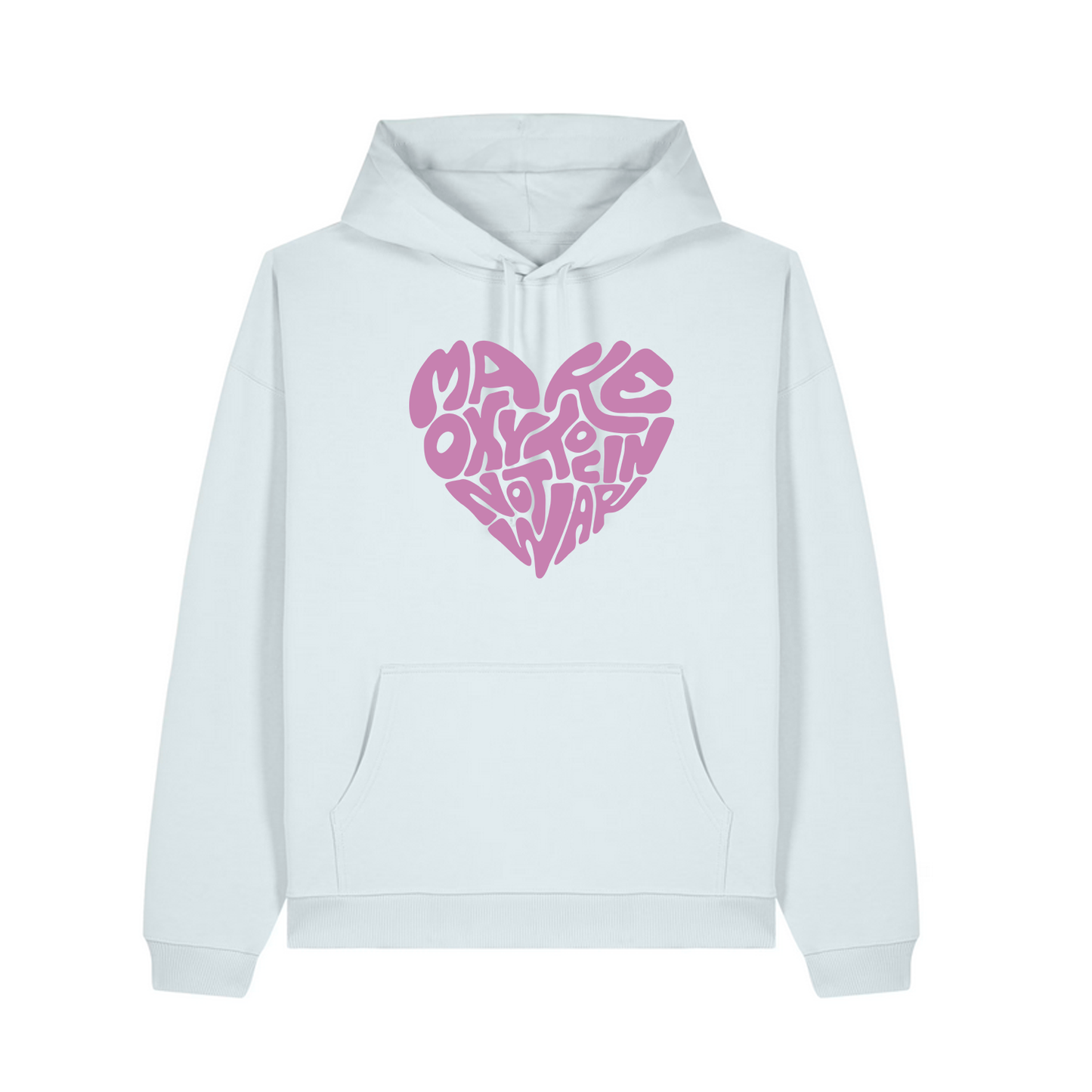 Hoodie "Make Oxytocin Not War" | OVERSIZED FIT