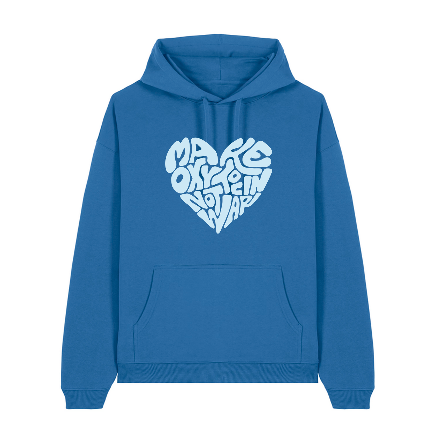 Hoodie "Make Oxytocin Not War" | OVERSIZED FIT