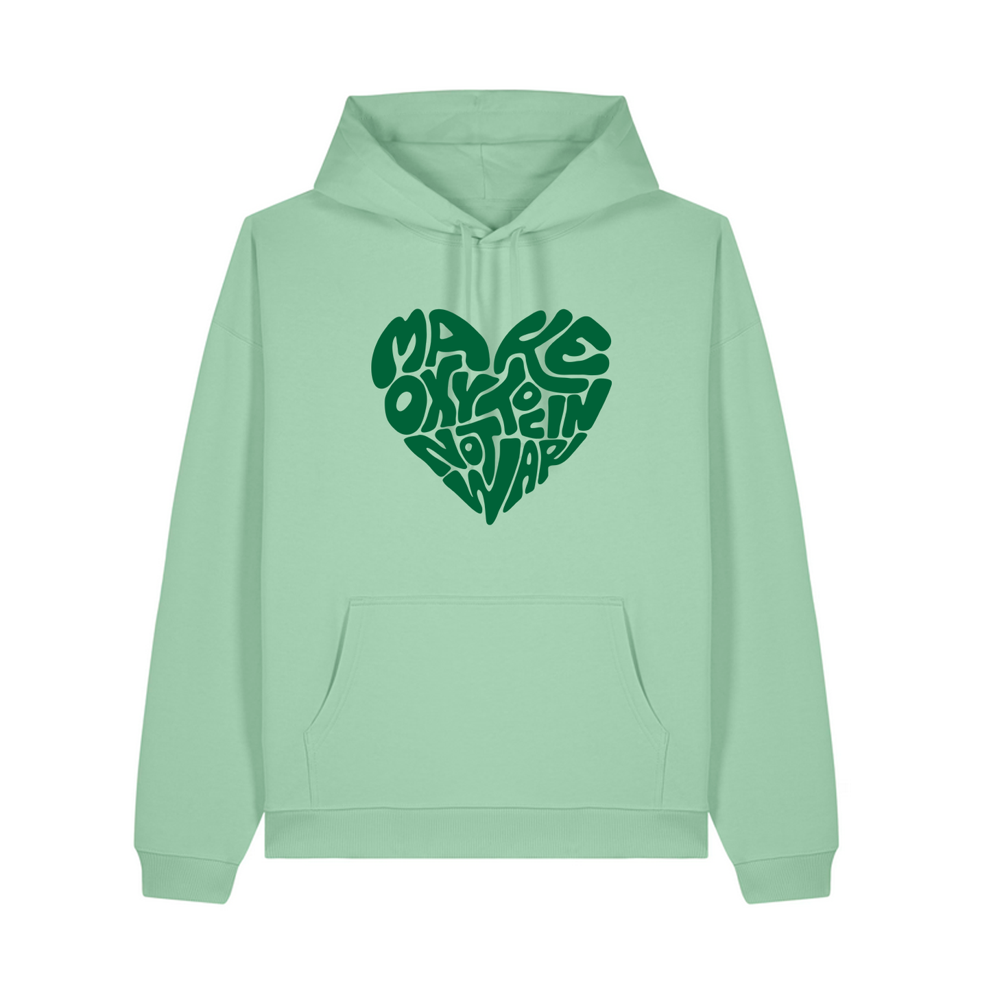 Hoodie "Make Oxytocin Not War" | OVERSIZED FIT