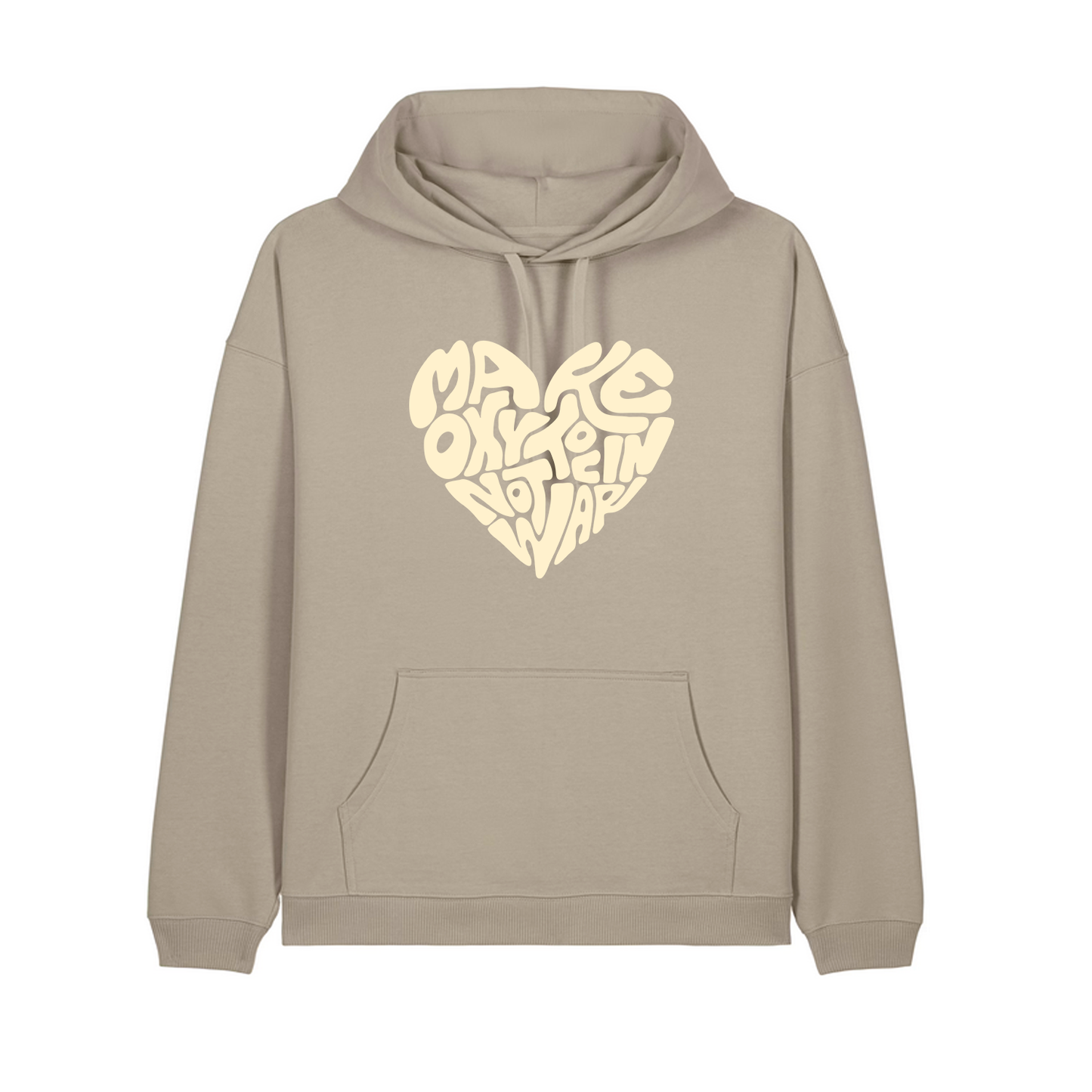 Hoodie "Make Oxytocin Not War" | OVERSIZED FIT