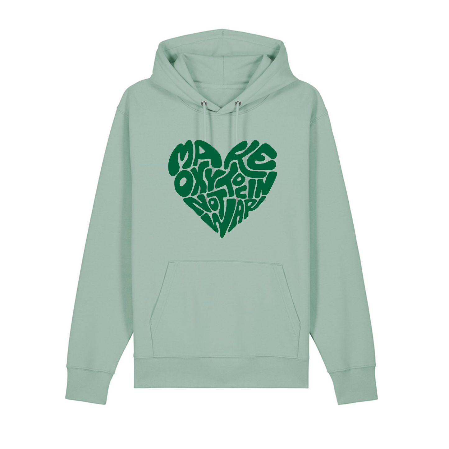 Hoodie "Make Oxytocin Not War" | REGULAR FIT