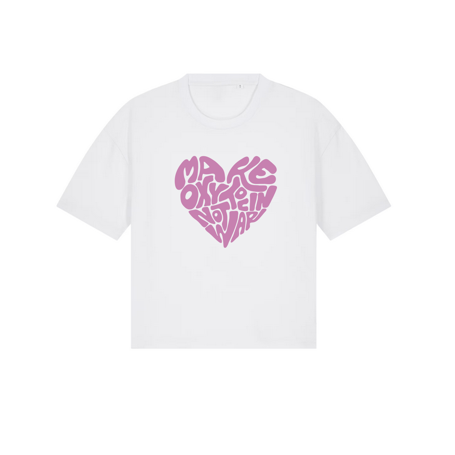 Boxy T-Shirt "Make Oxytocin Not War" | OVERSIZED FIT