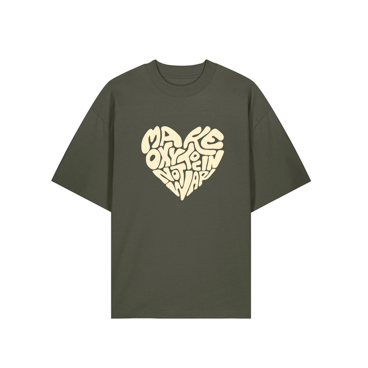 T-Shirt "Make Oxytocin Not War" | OVERSIZED FIT