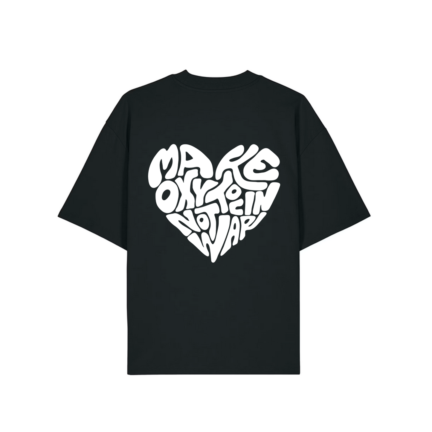 T-Shirt "Make Oxytocin Not War" + Frontprint  | OVERSIZED FIT