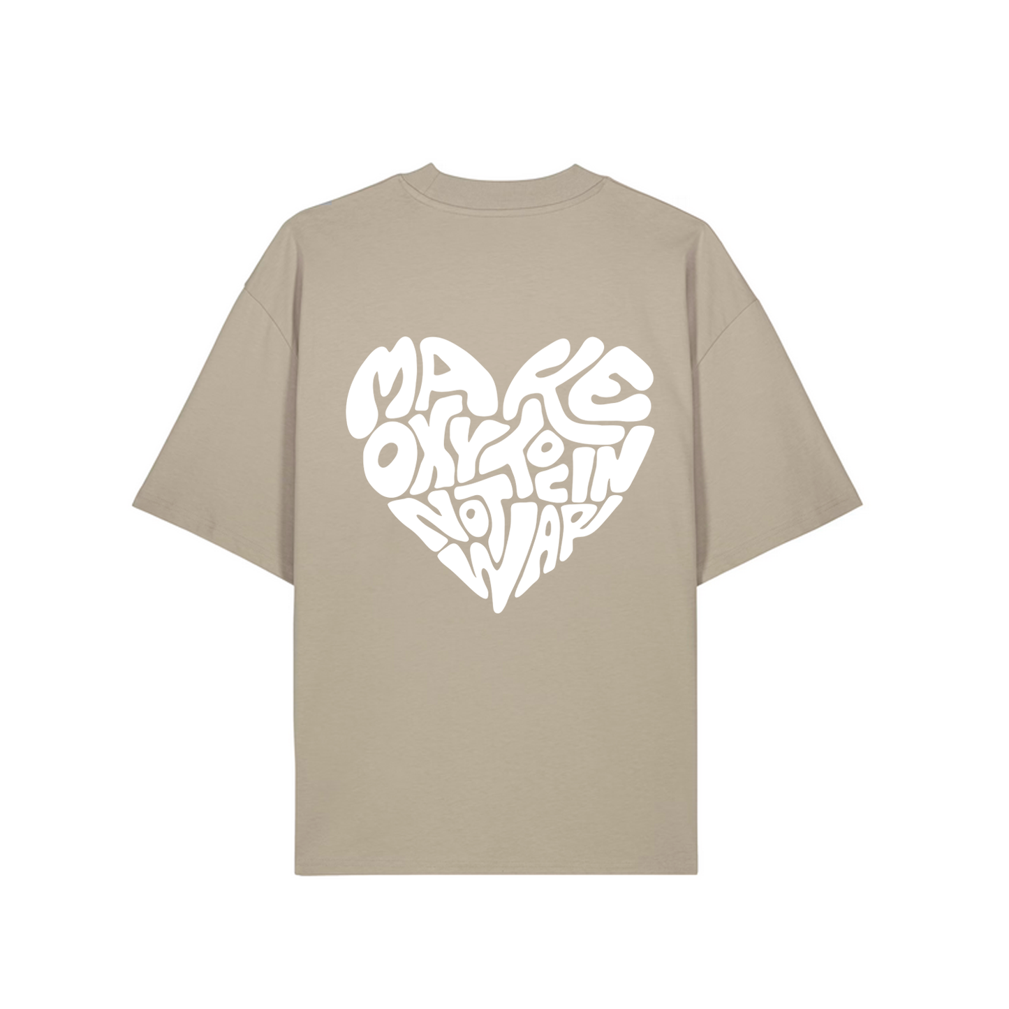 T-Shirt "Make Oxytocin Not War" + Frontprint  | OVERSIZED FIT